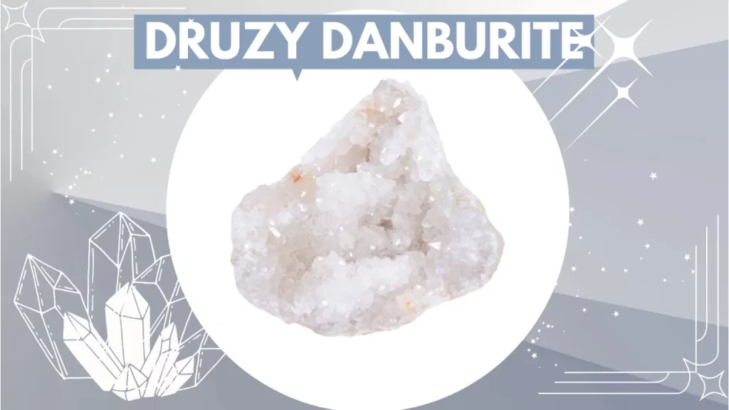 Rough druzy danburite crystal